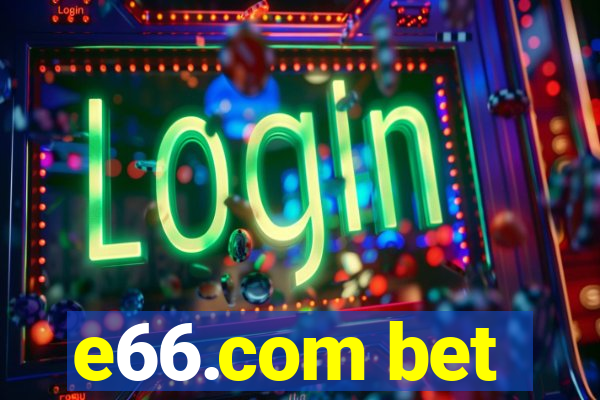 e66.com bet